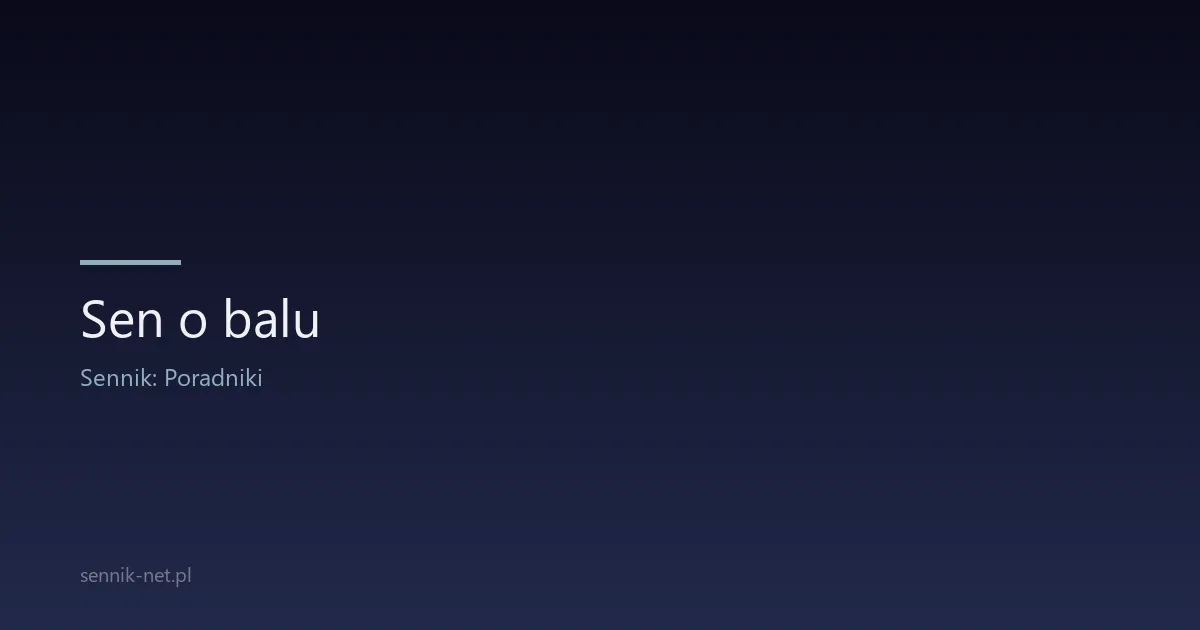 Sen o balu — dlaczego śnisz o tańcu i blasku świateł