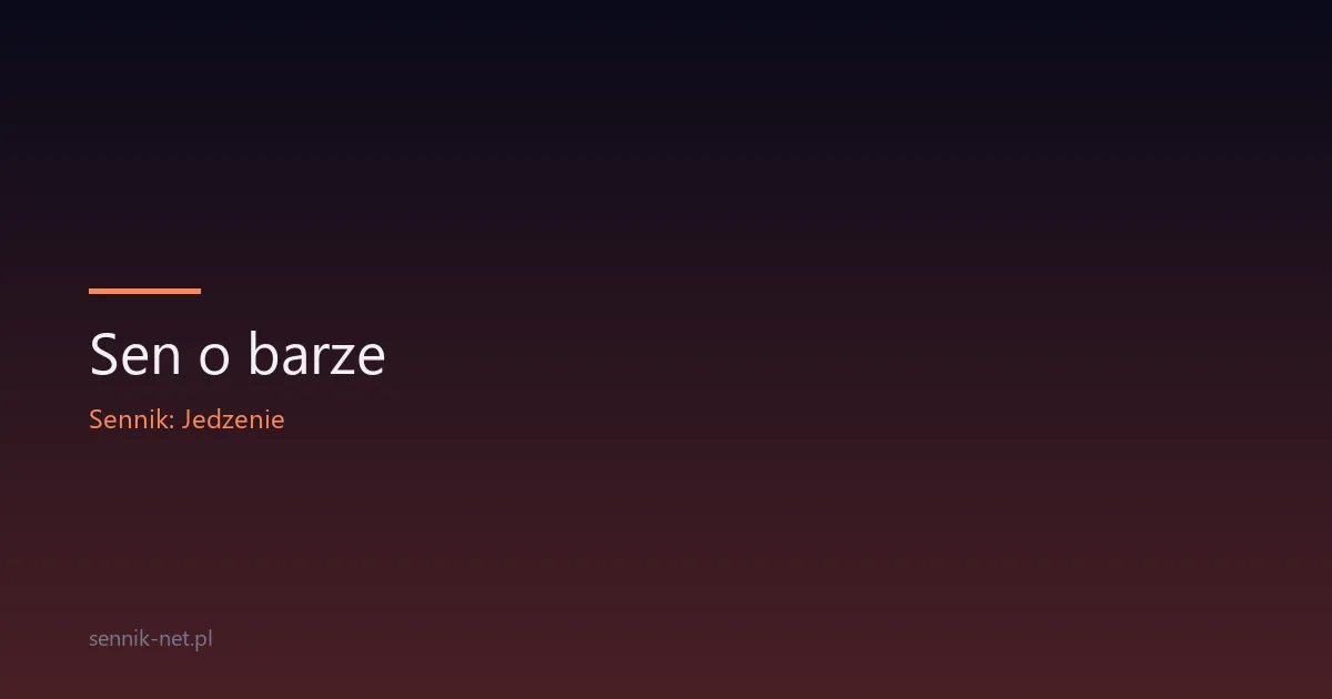 Sen o barze — co oznacza i czego naprawdę dotyczy