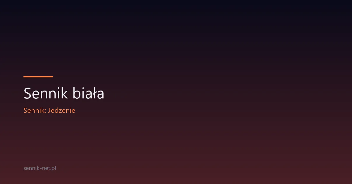 Sennik biała — co oznaczają sny o bieli (suknia, koperta, róża)