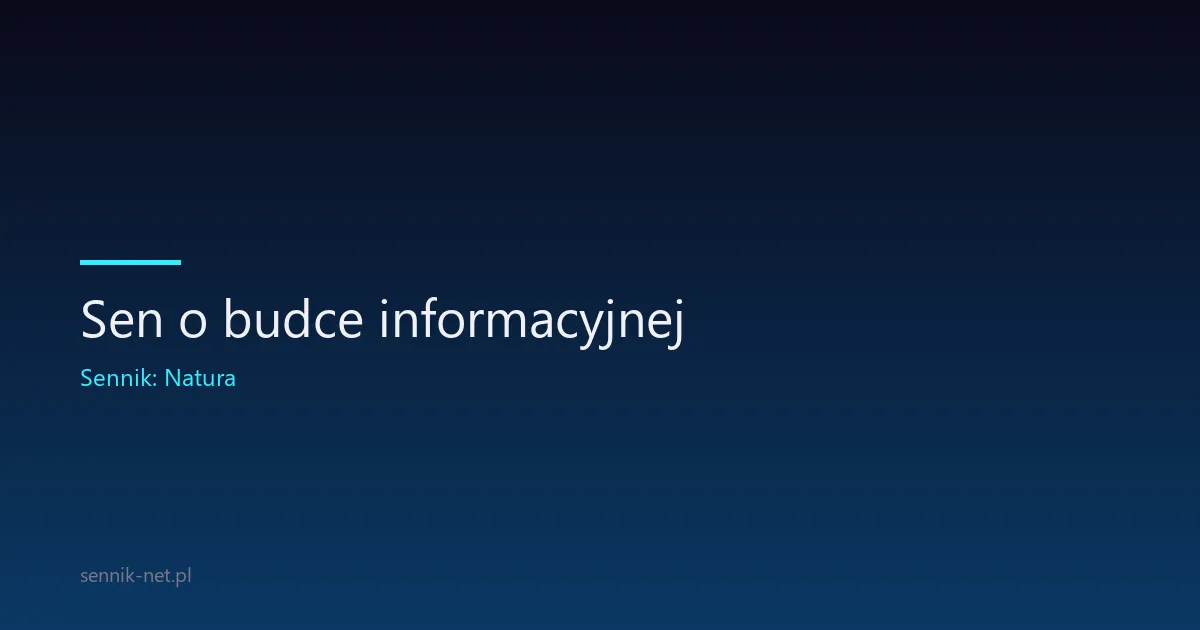 Sen o budce informacyjnej — czego naprawdę szukasz w nocy