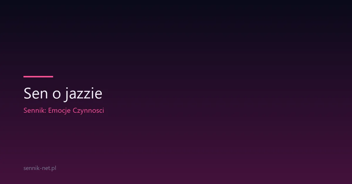 Sen o jazzie — co znaczy muzyka improwizowana w nocy
