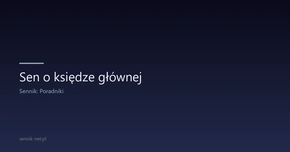 Sen o księdze głównej — symbol bilansu i rozliczeń