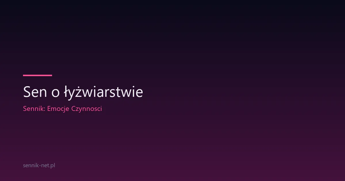 Sen o łyżwiarstwie — co oznacza taniec na lodzie w snach