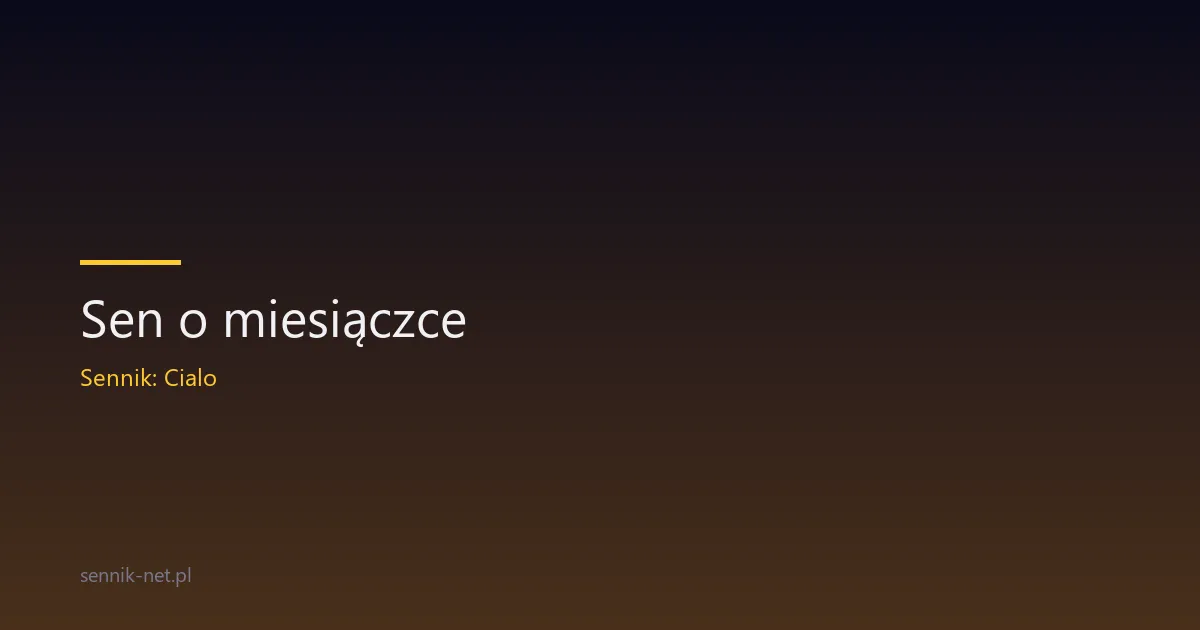 Sen o miesiączce — znaczenie, warianty i psychologia