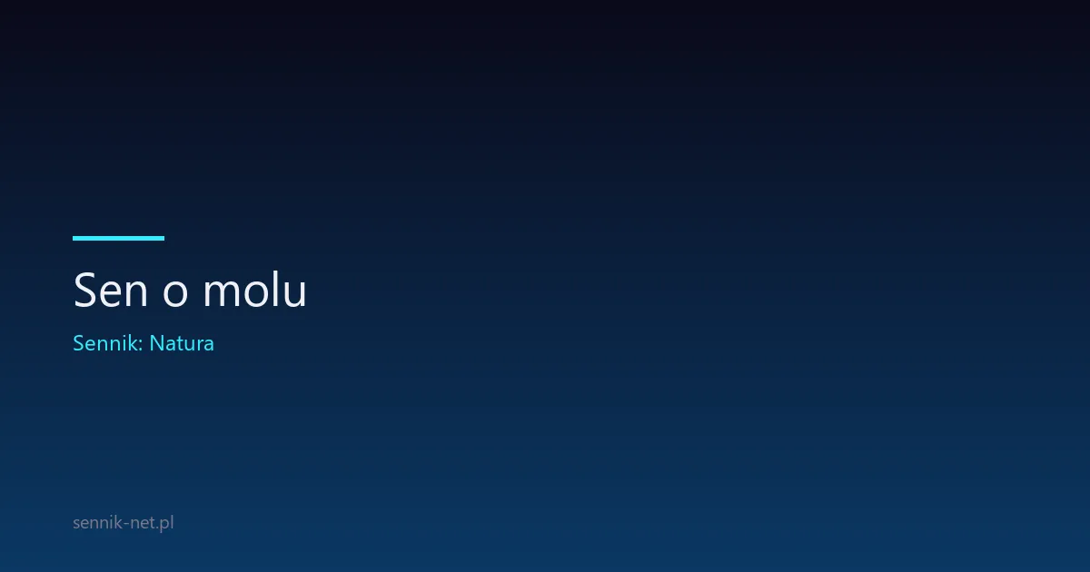 Sen o molu — co oznacza pomost nad wodą we śnie