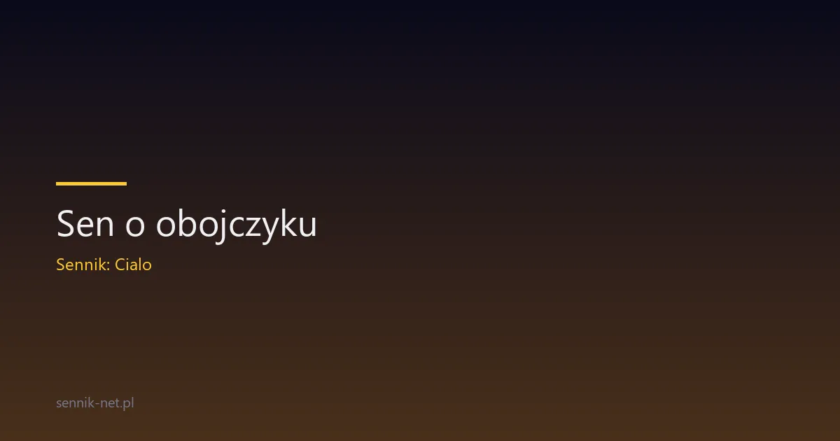 Sen o obojczyku — znaczenie i psychologiczna interpretacja