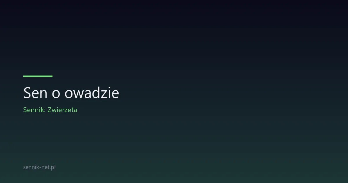 Sen o owadzie — co znaczy i kiedy się martwić