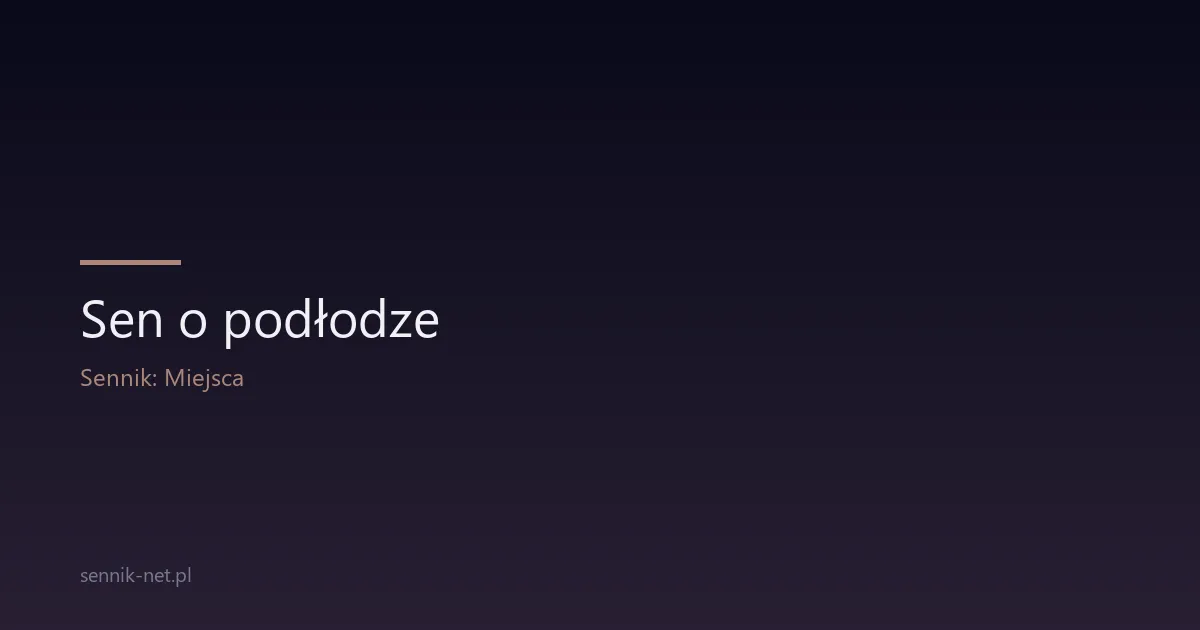 Sen o podłodze — co oznacza i kiedy zwiastuje zmianę