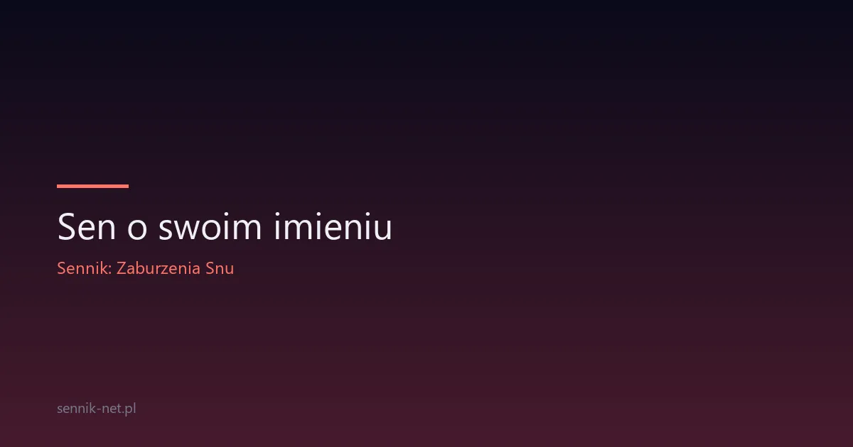 Sen o swoim imieniu — dlaczego słyszysz, jak ktoś cię woła