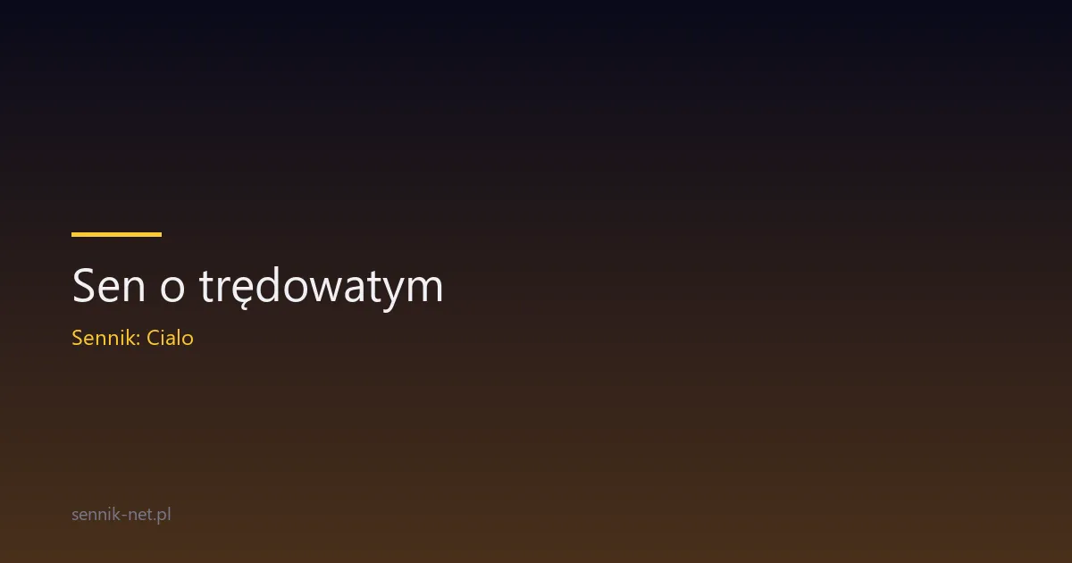 Sen o trędowatym — co znaczy i kiedy warto się zatrzymać