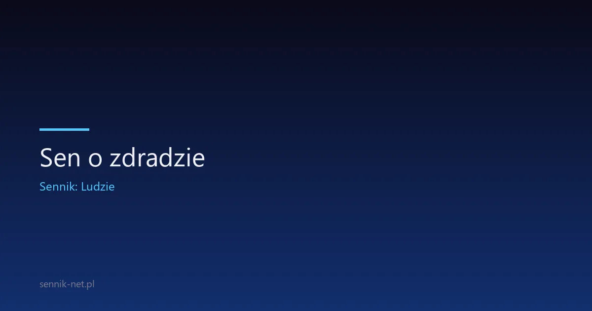 Sen o zdradzie — co naprawdę mówi o Twoim związku